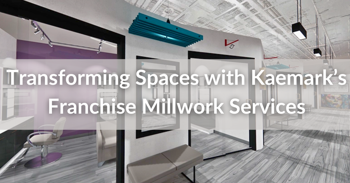 A graphic that says "Transforming Spaces With Kaemark's Franchise Millwork Services." The image background is a rendering of our franchise millwork for salon suites