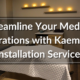 Streamline Your Medspa Operations with Kaemark's Installation Services