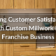 Driving Customer Satisfaction Through Custom Millwork In Your Franchise Business