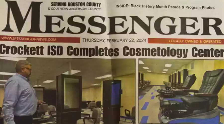 The Messenger Newspaper Showcasing Crockett ISD new Cosmetology School Program