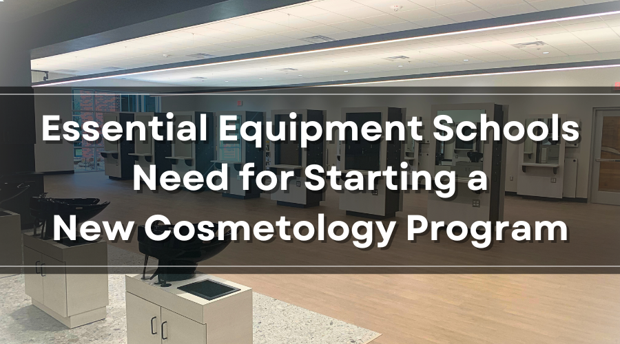Equipment Needed For Starting A Cosmetology School